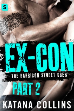 Ex Con Part 2 by Katana Collins