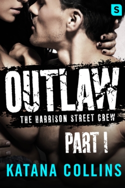 Outlaw Part 1 by Katana Collins